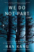 We Do Not Part Novel by Han Kang