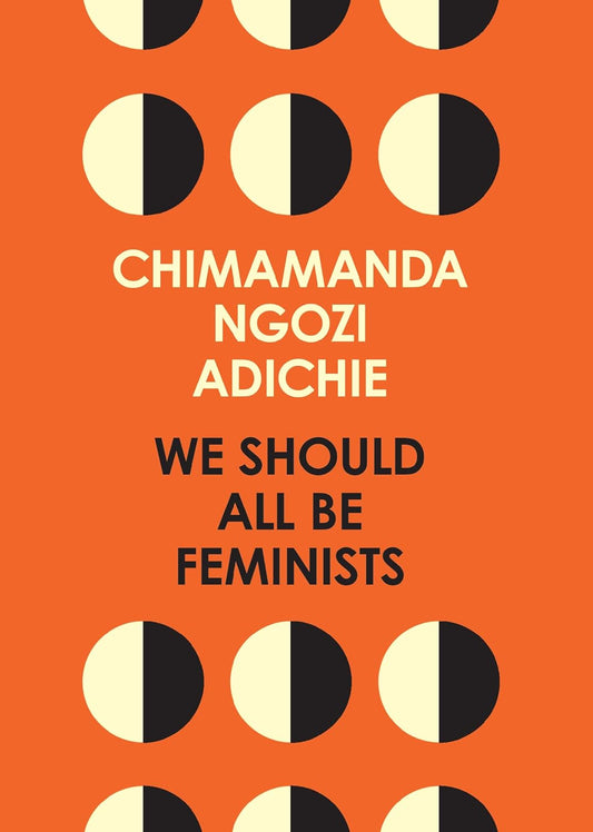 We Should All Be Feminists Book by Chimamanda Ngozi Adichie