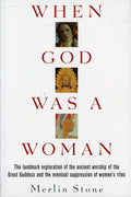 When God Was a Woman Book by Merlin Stone