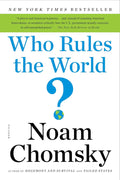 Who Rules the World Noam Chomsky