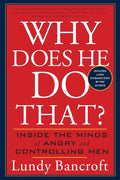 Why Does He Do That? Inside the Minds of Angry and Controlling Men Book by Lundy Bancroft