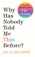 Why Has Nobody Told Me This Before? Book by Julie Smith