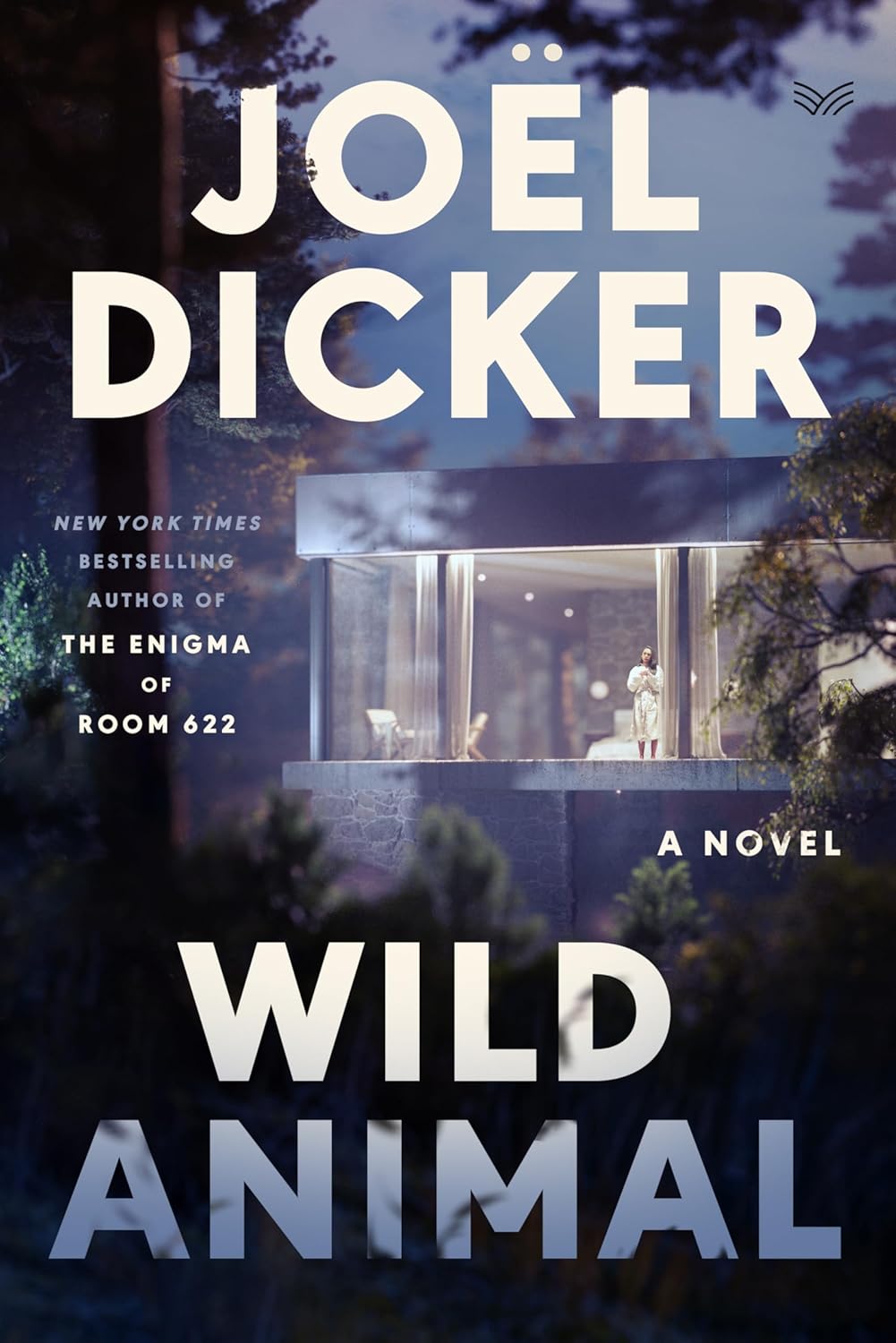 Wild Animal: A Novel by Joël Dicker