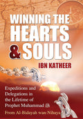 Winning the Hearts & Souls by Ibn Kathir
