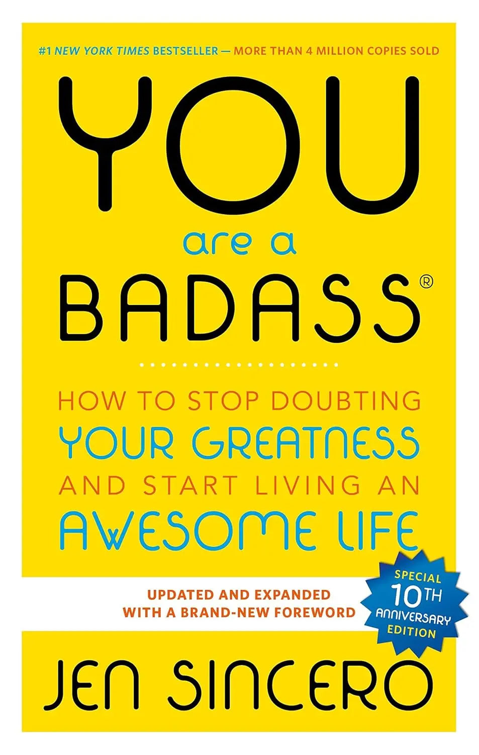 You Are a Badass: How to Stop Doubting Your Greatness and Start Living an Awesome Life Book by Jen Sincero