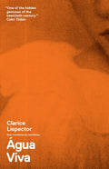 Agua Viva (The Stream of Life) Novel by Clarice Lispector