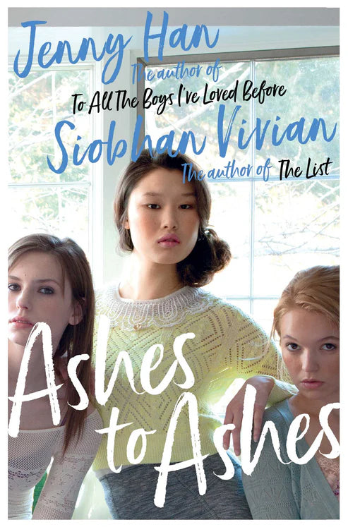 Ashes to Ashes by Jenny Han and Siobhan Vivian