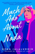 Much Ado About Nada Book by Uzma Jalaluddin