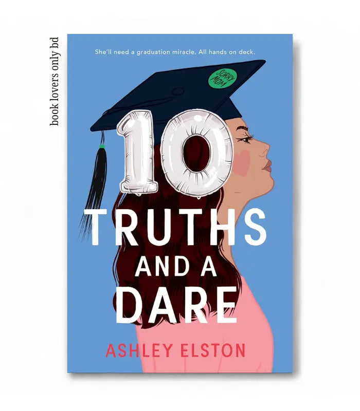 10 Truths and a Dare Book by Ashley Elston