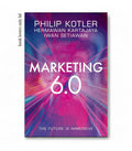 Marketing 6.0: The Future Is Immersive by Philip Kotler, Hermawan Kartajaya & Iwan Setiawan