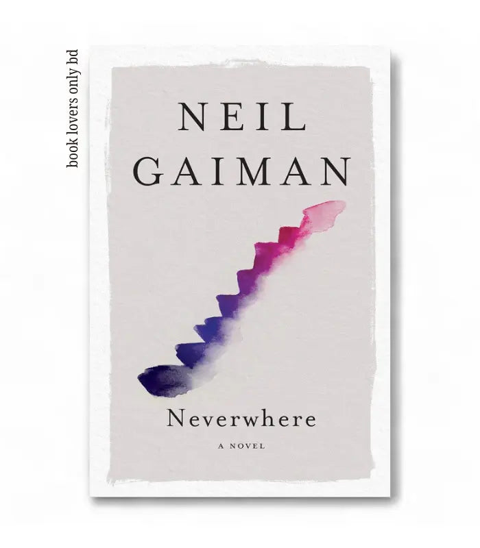 Neverwhere by Neil Gaiman
