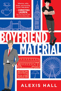 Boyfriend Material Novel by Alexis Hall