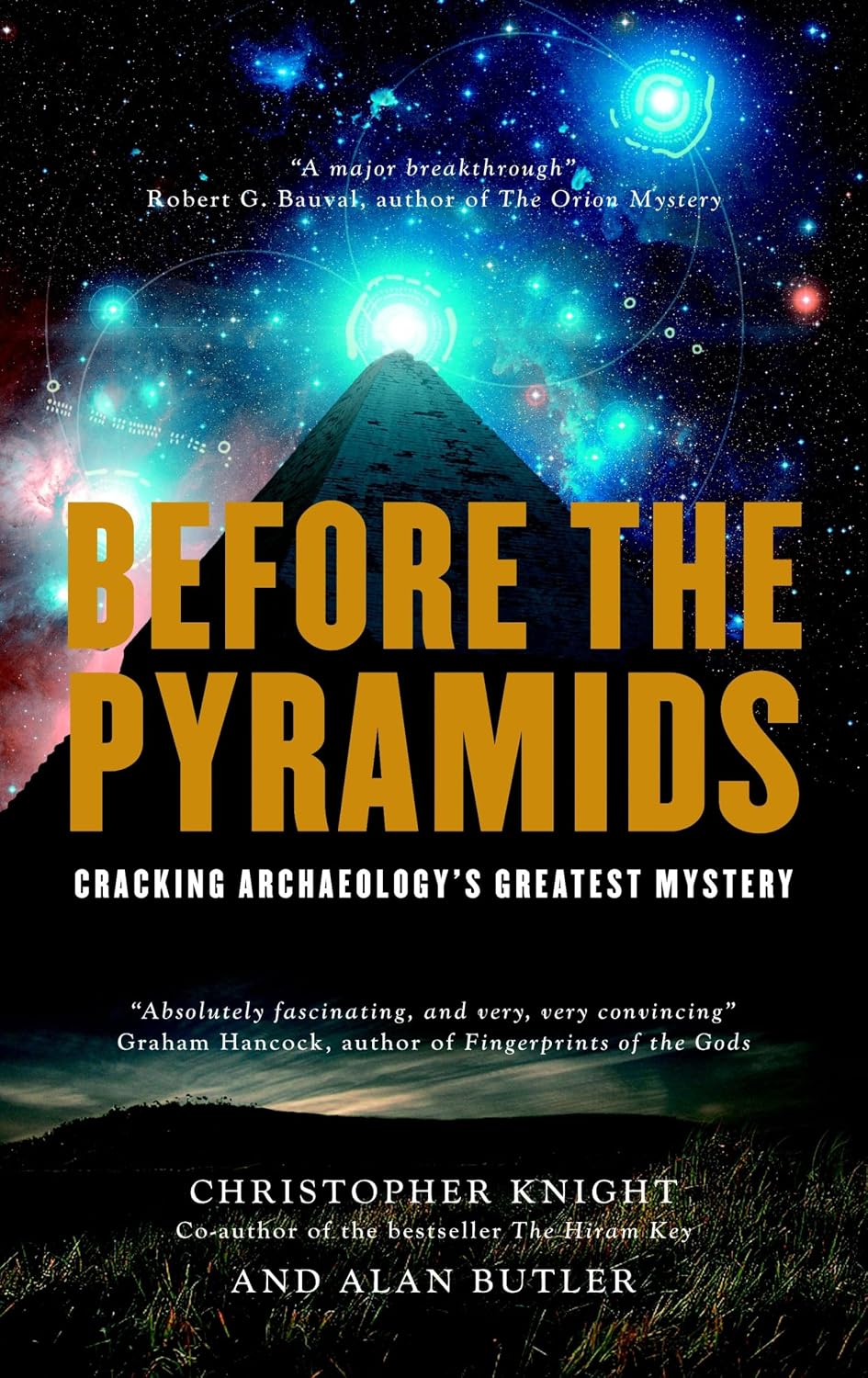 Before the Pyramids: Cracking Archaeology's Greatest Mystery Book by Alan Butler and Christopher Knight