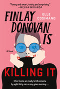 Finlay Donovan Is Killing It: A Novel by Elle Cosimano