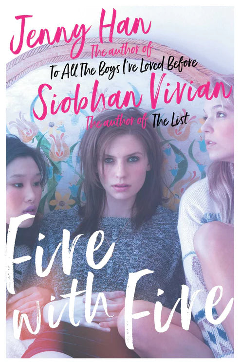 Fire with Fire by Jenny Han and Siobhan Vivian