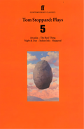 Tom Stoppard Plays 5: The Real Thing; Night & Day; Hapgood; Indian Ink; Arcadia by Tom Stoppard