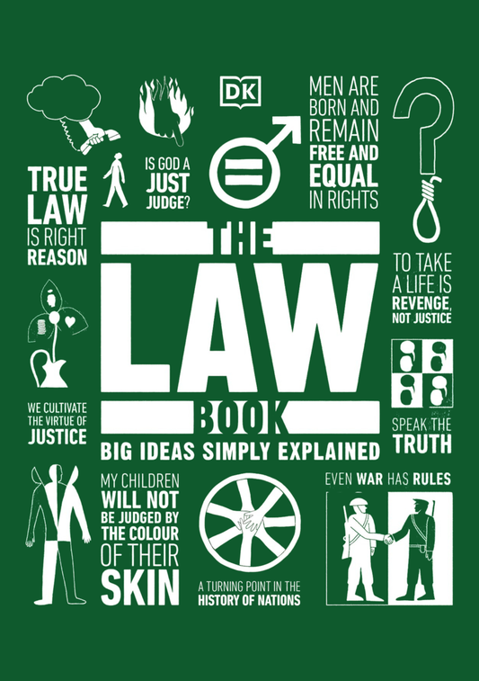 The Law Book: Big Ideas Simply Explained By D.K. Publishing
