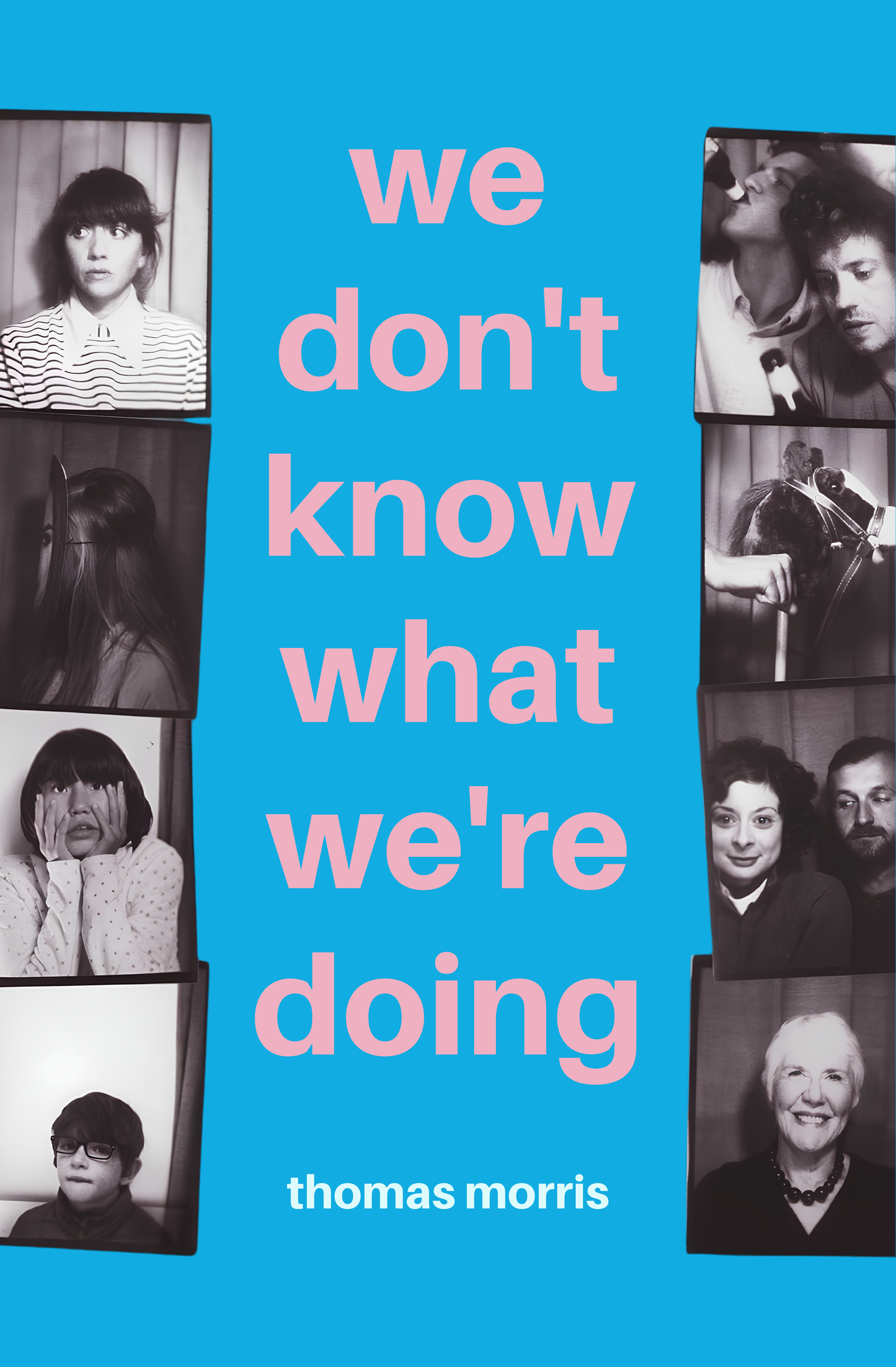 We Don't Know What We're Doing Book by Thomas Morris