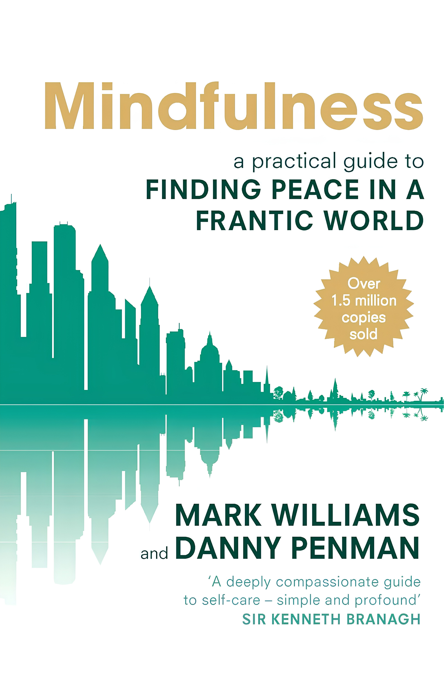 Mindfulness. A Practical Guide to Finding Peace in a Frantic World Book by Danny Penman and J. Mark G. Williams