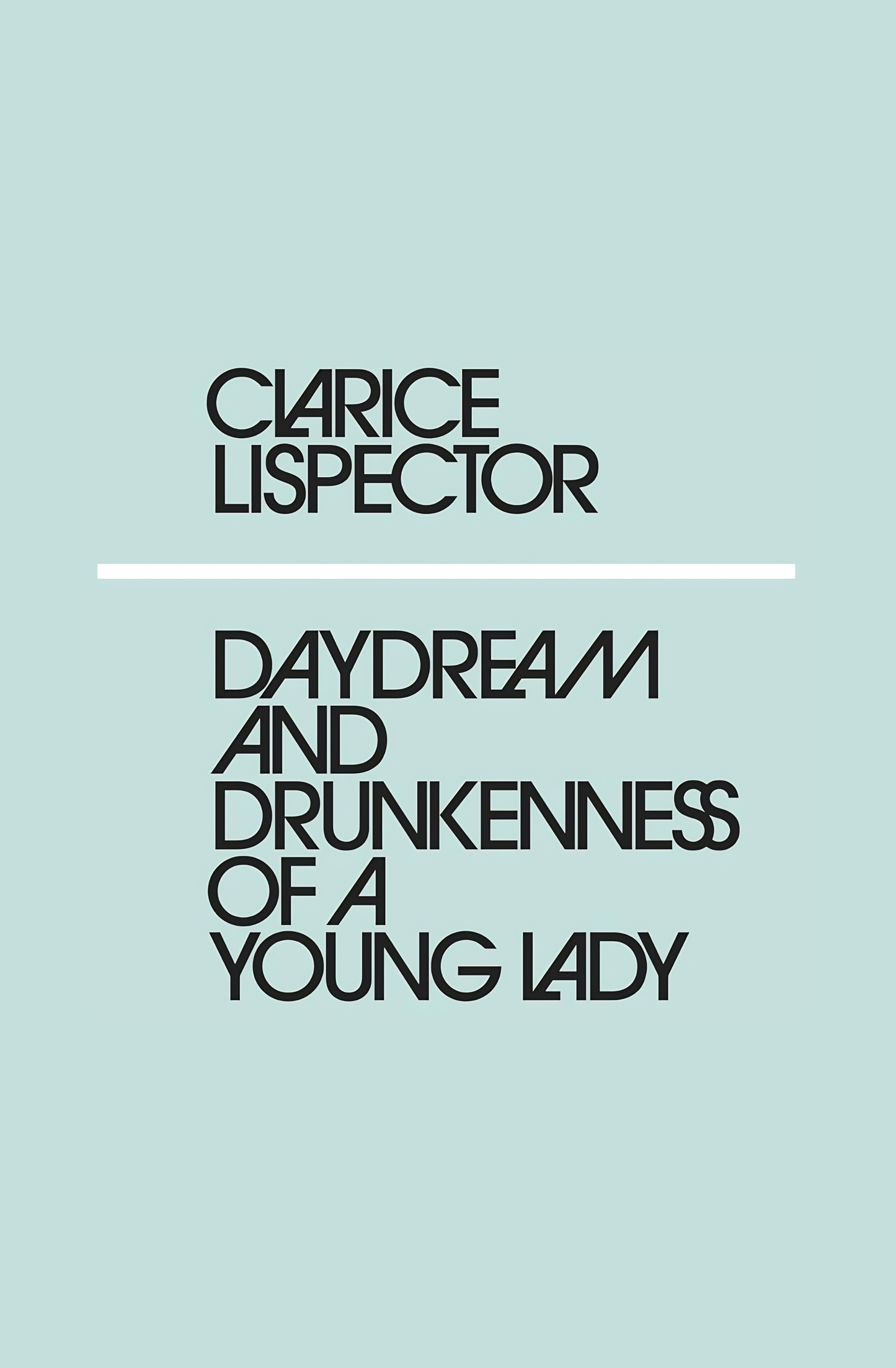 Daydream and Drunkenness of a Young Lady Book by Clarice Lispector