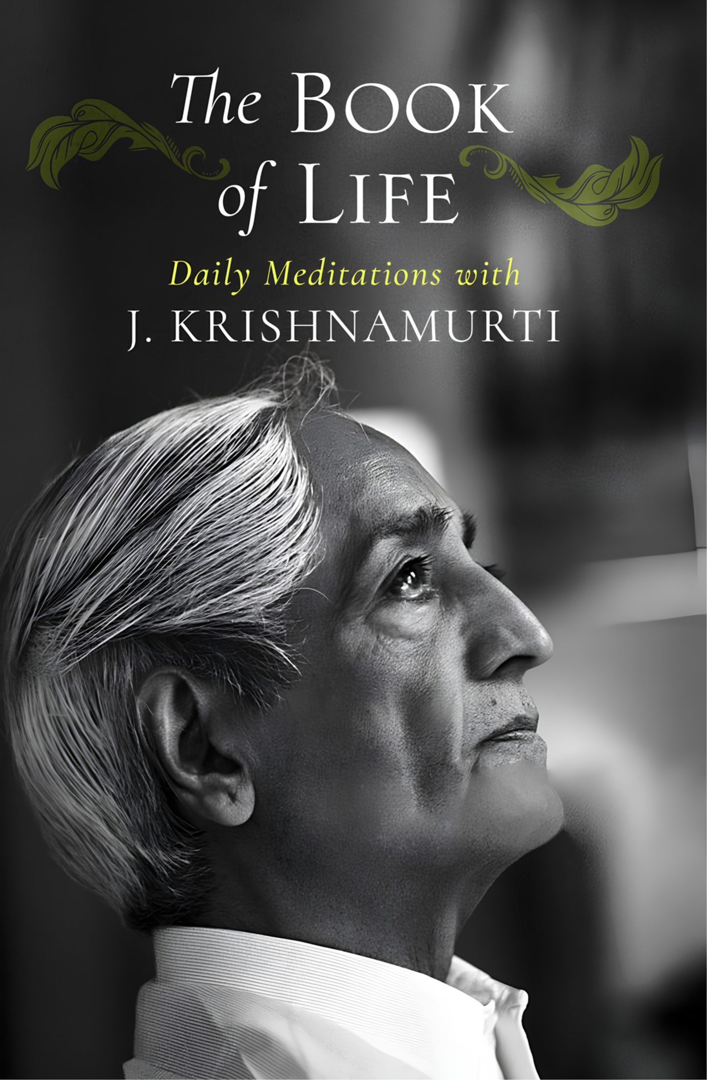 The Book of Life by Jiddu Krishnamurti