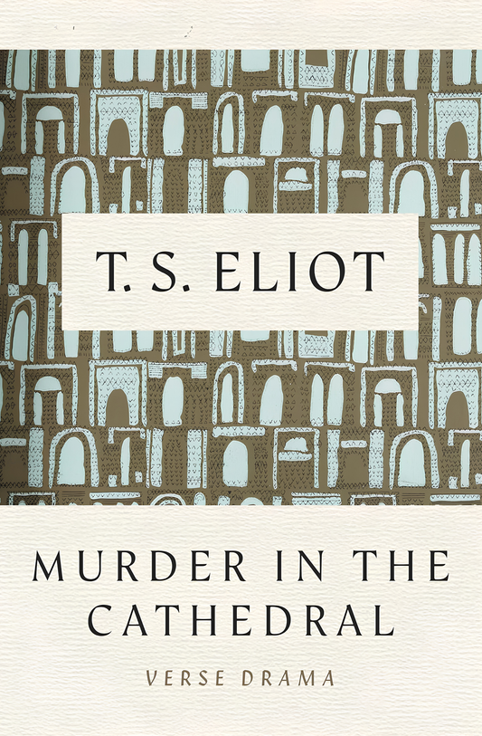 Murder in the Cathedral Play by T. S. Eliot