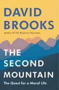 The Second Mountain: The Quest for a Moral Life Book by David Brooks