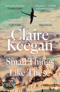 Small Things Like These Novel by Claire Keegan
