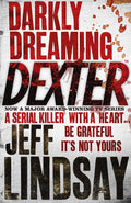Darkly Dreaming Dexter Novel by Jeff Lindsay