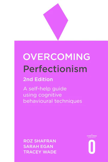 Overcoming Perfectionism Book by Roz Shafran, Sarah Egan, and Tracey D. Wade