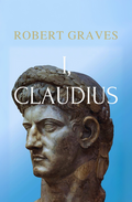 I, Claudius Novel by Robert Graves