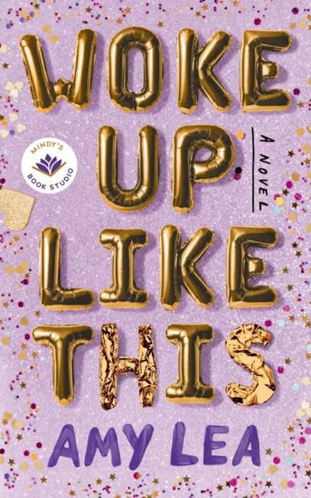 Woke Up Like This: A Novel Book by Amy Lea