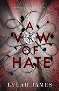 A Vow of Hate (A Vow of Hate, #1) by Lylah James