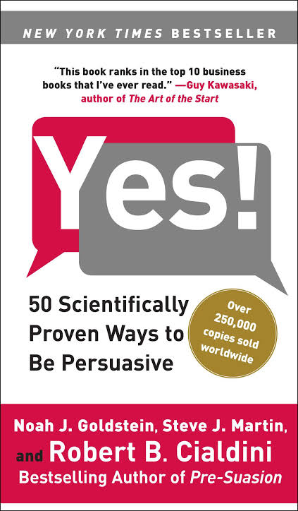 Yes! Book by Noah J. Goldstein, Robert Cialdini, and Steve J. Martin