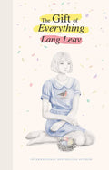 The Gift of Everything Book by Lang Leav