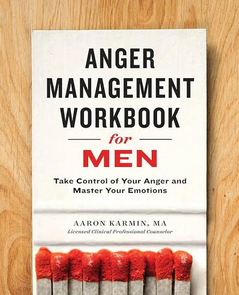 Anger Management Workbook for Men by Aaron Karmin