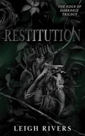 Restitution (The Edge of Darkness: Book 3) Book by Leigh Rivers
