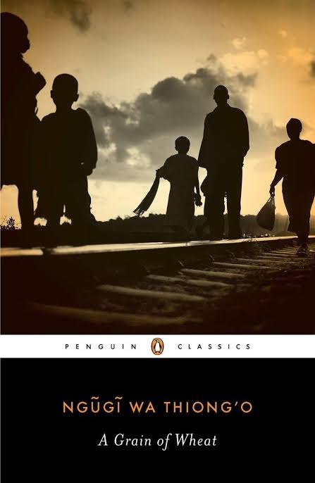 A Grain of Wheat Novel by Ng?g? wa Thiong'o