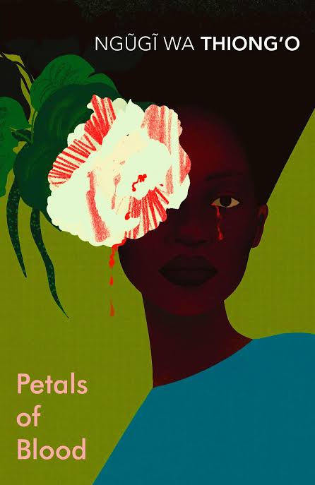 Petals of Blood by Ng?g? wa Thiong'o