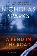 A Bend in the Road Novel by Nicholas Sparks