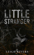 Little Stranger: A Dark Taboo Romance Book by Leigh Rivers