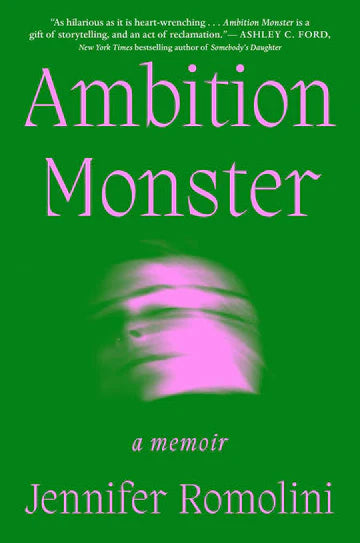 Ambition Monster: A Memoir Book by Jennifer Romolini