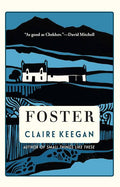 Foster Short Story by Claire Keegan