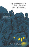 The Bookseller at the End of the World Book by Ruth Shaw
