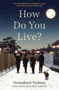 How Do You Live? Novel by Genzaburo Yoshino