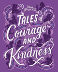 Tales of Courage and Kindness by: Disney Books