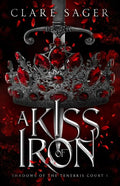 A Kiss of Iron Book by Clare Sager