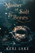 Master of Salt & Bones Book by Keri Lake
