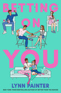 Betting on You Book by Lynn Painter