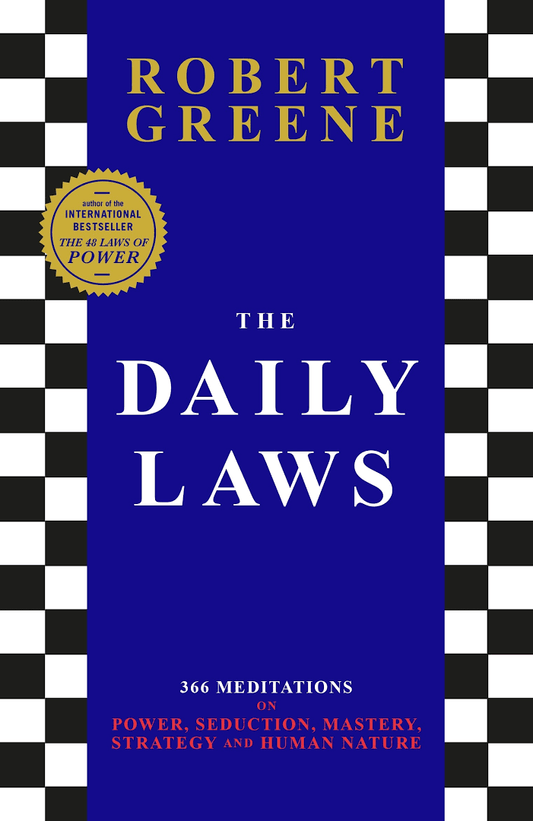 The Daily Laws: 366 Meditations on Power, Seduction, Mastery, Strategy, and Human Nature Book by Robert Greene